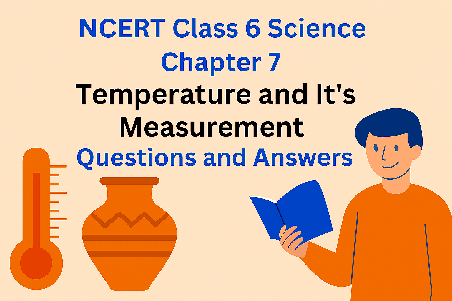 NCERT Class 6 Science Chapter 7 Temperature and It's Measurement Questions and Answers