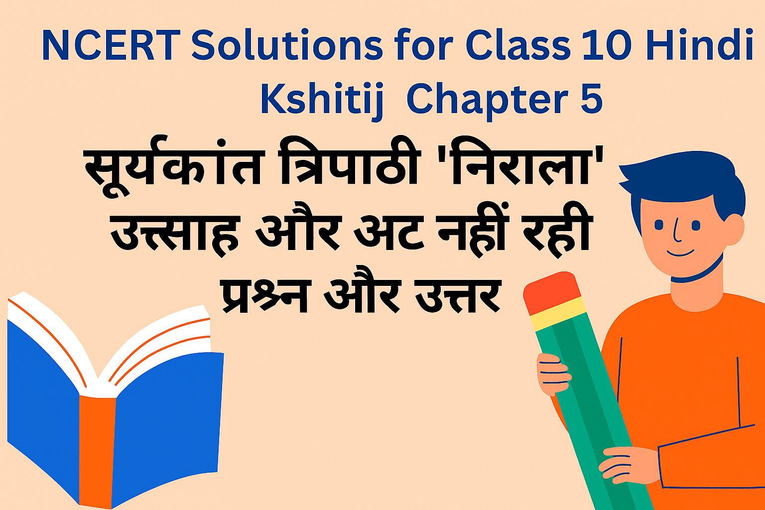 Suryakant tripathi nirala utsah Questions and answers Class 10
